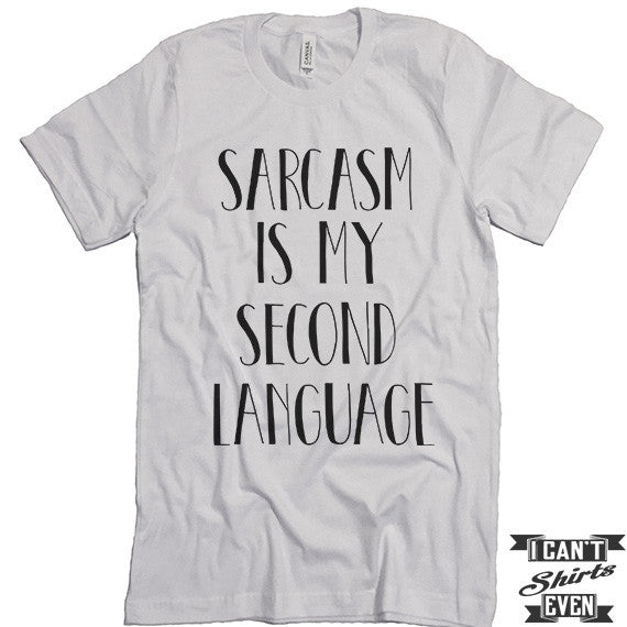 Funny T-shirt Sarcastic Shirt Funny Tee Sarcastic T Shirt 